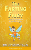 PAPERBACK The Farting Fairy: A Practical Joker's Guide to Wisdom and Joy by The Wink Shout Fairy