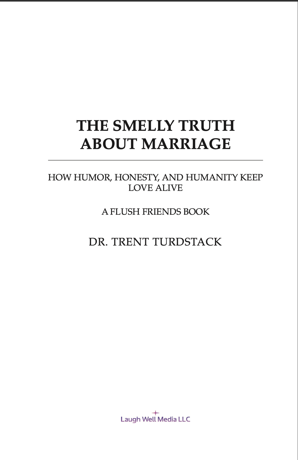 EBOOK The Smelly Truth About Marriage by Dr. Trent Turdstack