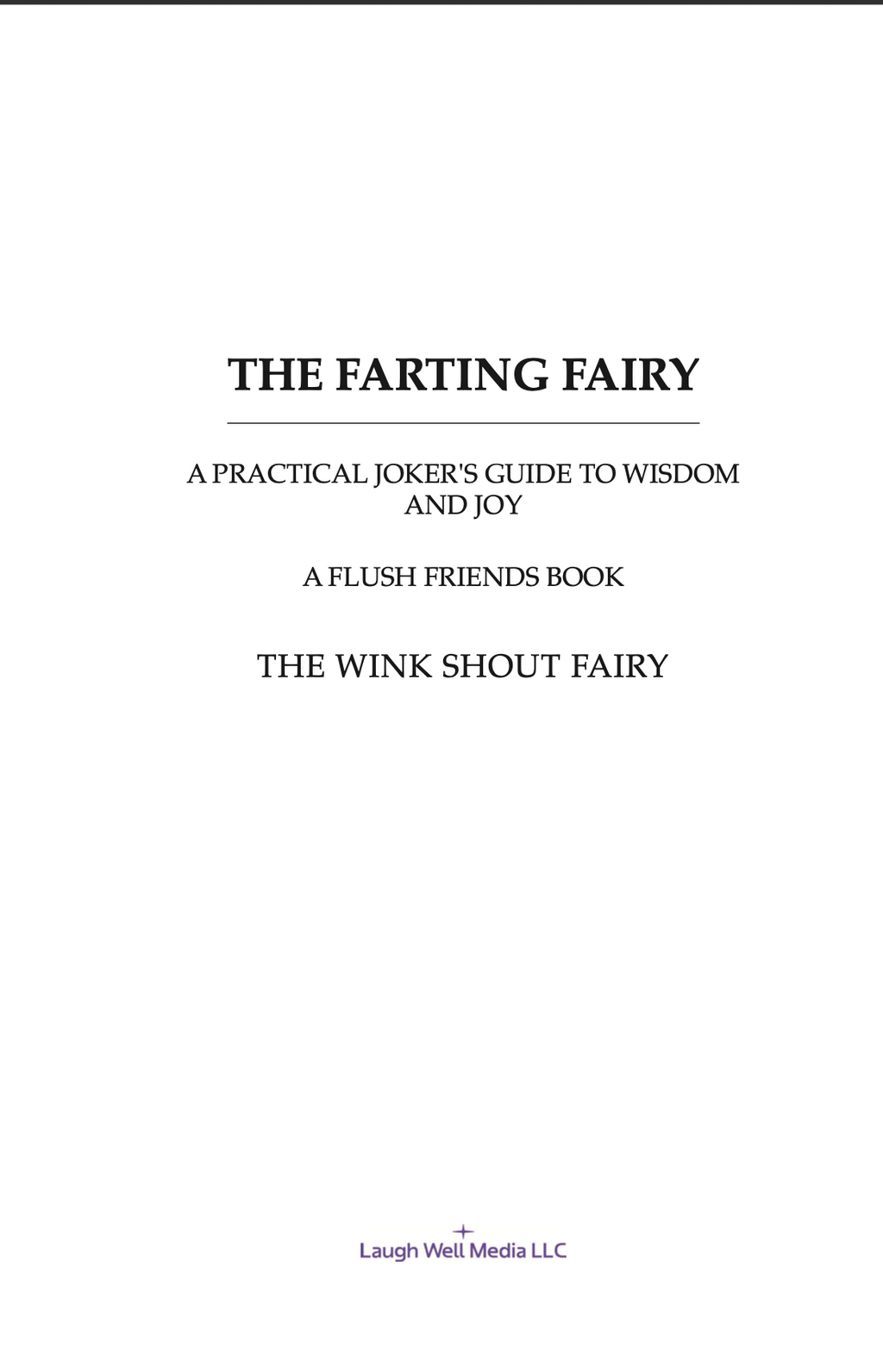 PAPERBACK The Farting Fairy: A Practical Joker's Guide to Wisdom and Joy by The Wink Shout Fairy
